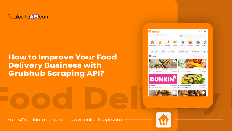 How-to-Improve-Your-Food-Delivery-Business-with-Grubhub-Scraping